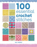 100 Essential Crochet Stitches-9781784945626