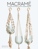 Macrame : Techniques and Projects for the Compete Beginner-9781784945800