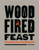 Wood-Fired Feast : Over 100 Recipes for the Wood-burning Oven-9781784946258