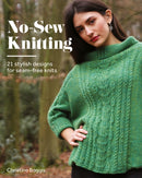 No-Sew Knitting : 21 Stylish Designs For Seam-Free Knits-9781784946340