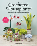 Crocheted Houseplants : Beautiful Flora to Make for Your Home-9781784946418