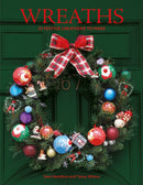 Wreaths : 22 Festive Creations to Make-9781784946593