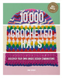 10,000 Crocheted Hats : Discover Your Own Unique Design Combinations-9781784946692