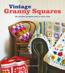 Vintage Granny Squares : 20 Crochet Projects with a Retro Vibe-9781784946791