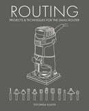 Routing - Projects & Techniques for the Small Router