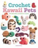 Crochet Kawaii Pets : 30 Adorable Animals to Make-9781784947170