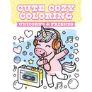 Cute Cozy Coloring: Unicorns & Friends