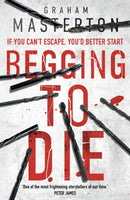 Begging to Die : an absolutely gripping and gritty thriller, part of the unmissable must-read Katie Maguire thriller series for 2025-9781784976491