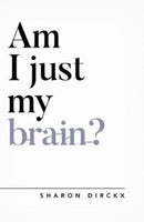 Am I Just My Brain?-9781784982751