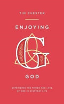 Enjoying God : Experience the power and love of God in everyday life-9781784982812
