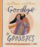 Goodbye to Goodbyes Storybook : A True Story About Jesus, Lazarus, and an Empty Tomb-9781784983772