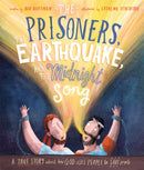 The Prisoners, The Earthquake, and The Midnight Song