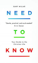 Need to Know : Your Guide to the Christian Life-9781784984427