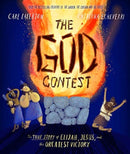 The God Contest Storybook : The True Story of Elijah, Jesus, and the Greatest Victory-9781784984786