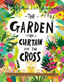 The Garden, the Curtain, and the Cross Board Book : The True Story of Why Jesus Died and Rose Again-9781784985813