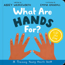What Are Hands For? Board Book