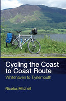 Cycling the Coast to Coast Route : Whitehaven to Tynemouth-9781785000072