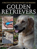Golden Retrievers : A Practical Guide for Owners and Breeders-9781785000379