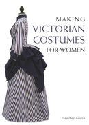 Making Victorian Costumes for Women-9781785000515