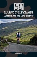 50 Classic Cycle Climbs: Cumbria and the Lake District-9781785001246