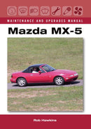 Mazda MX-5 Maintenance and Upgrades Manual-9781785002823