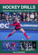 Hockey Drills : Session Ideas and Drills for the Coach-9781785003226