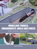 Modelling Tunnels, Embankments, Walls and Fences for Model Railways-9781785003288