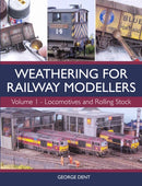 Weathering for Railway Modellers Volume 1 : Locomotives and Rolling Stock-9781785003301