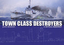 Town Class Destroyers : A Critical Assessment-9781785004018