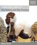 Practical Guide to Wig Making and Wig Dressing-9781785004452