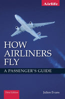 How Airliners Fly : A Passenger's Guide - Third Edition-9781785004858