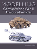Modelling German WWII Armoured Vehicles-9781785005152