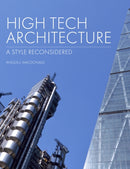 High Tech Architecture : A Style Reconsidered-9781785006456