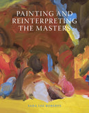 Painting and Reinterpreting the Masters-9781785006739