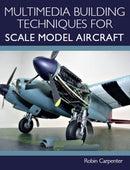 Multimedia Building Techniques for Scale Model Aircraft-9781785007231