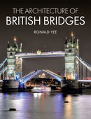 The Architecture of British Bridges-9781785007941
