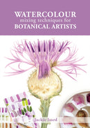 Watercolour Mixing Techniques for Botanical Artists-9781785008283