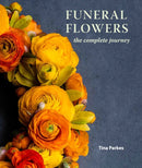 Funeral Flowers : The Complete Journey-9781785008641
