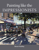 Painting Like the Impressionists-9781785009105
