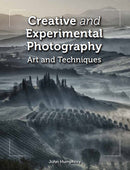 Creative and Experimental Photography : Art and Techniques-9781785009990