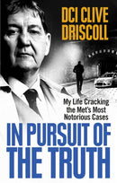In Pursuit of the Truth : My life cracking the Met's most notorious cases (subject of the ITV series, Stephen)-9781785030086