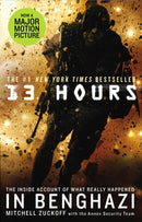 13 Hours : The explosive inside story of how six men fought off the Benghazi terror attack-9781785030529