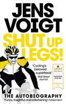 Shut up Legs! : My Wild Ride On and Off the Bike-9781785031755