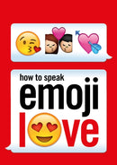 How to Speak Emoji Love-9781785033414