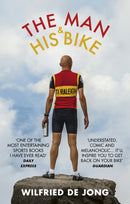 The Man and His Bike : Musings on life and the art of cycling-9781785034015
