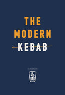 The Modern Kebab : 60 delicious recipes for flavour-packed, gourmet kebabs-9781785036422