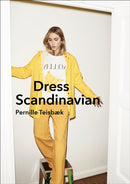 Dress Scandinavian: Style your Life and Wardrobe the Danish Way-9781785037061
