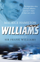 Williams : The legendary story of Frank Williams and his F1 team in their own words-9781785038341