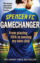 Gamechanger : From playing FIFA to owning my own club-9781785039836