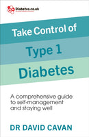 Take Control of Type 1 Diabetes : A comprehensive guide to self-management and staying well-9781785040931